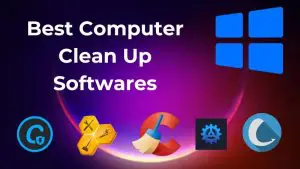 Best Computer Clean Up Softwares