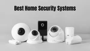 Best Home Security Systems