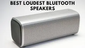 Best Loudest Bluetooth Speakers