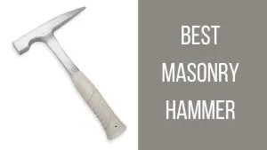 Best Masonry Hammer