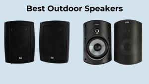 Best Outdoor Speakers