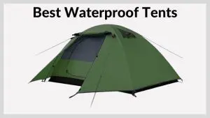 Best Waterproof Tents