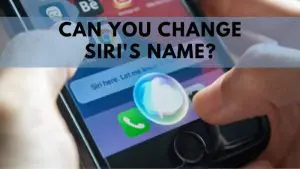 Can You Change Siri's Name