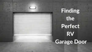 Finding the Perfect RV Garage Door