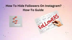 How To Hide Followers On Instagram How-To Guide