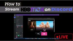 How to Stream HBO Max on Discord