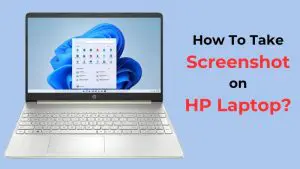 How To Take Screenshot on HP Laptop