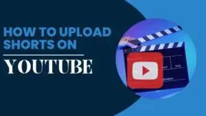 How To Upload Shorts On YouTube