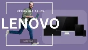 Lenovo  Upcoming Sales