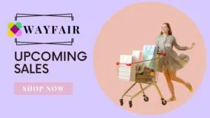 Wayfair Upcoming Sales