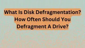 What Is Disk Defragmentation