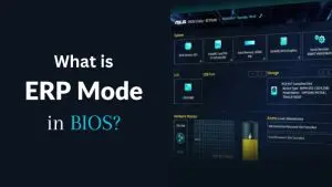 What is ERP Mode in BIOS