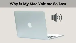 Why is My Mac Volume So Low